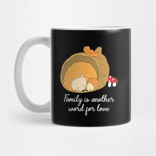 'Family Is Another Word For Love' Family Love Shirt Mug